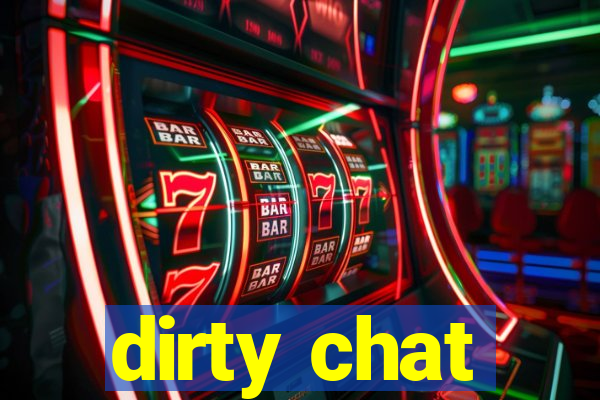 dirty chat